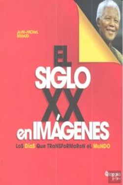 Bertrand.pt - El Siglo Xx En Imagenes (+12 Años)