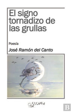 Bertrand.pt - El Signo Tornadizo De Las Grullas