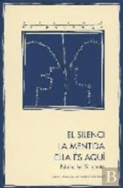 El Silenci. La Mentida. Ella És Aquí