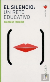 El Silencio, Un Reto Educativo