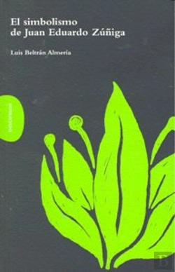 Bertrand.pt - El Simbolismo De Juan Eduardo Zúñiga
