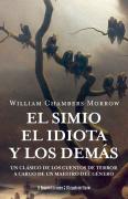 El Simio, El Idiota Y Los Demas