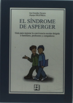 Bertrand.pt - El Síndrome De Asperger. Guía Para Mejorar La Convivencia Escolar Dirigida A Familiares, Profesores
