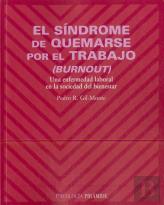 El Sindrome De Quemarse Con El Trabajo (Burnout): Una Enfermedad Laboral En La Sociedad Del Bienestar