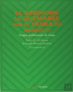 Bertrand.pt - El Síndrome De Quemarse Por El Trabajo (Burnout)