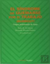 El Síndrome De Quemarse Por El Trabajo (Burnout)