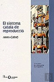 El Sistema Català De Reproducció. 100 Anys De Singularitat Demogràfic