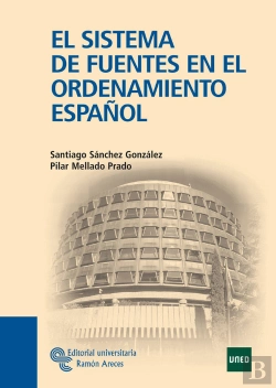 Bertrand.pt - El Sistema De Fuentes En El Ordenamiento Español 