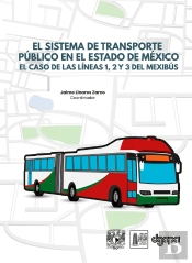 El Sistema De Transporte Público En El Estado De México. El Caso De Las Líneas 1, 2 Y 3 Del Mexibús