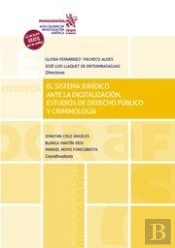 El Sistema Juridico Ante La Digitalizacion. Estudios De Dere