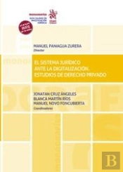 El Sistema Juridico Ante La Digitalizacion. Estudios De Dere