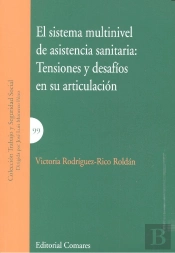 El Sistema Multinivel De Asistencia Sanitaria: Tensiones Y Desafíos En Su Articulación