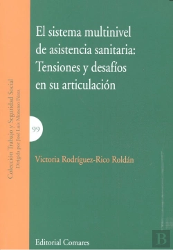 Bertrand.pt - El Sistema Multinivel De Asistencia Sanitaria: Tensiones Y Desafíos En Su Articulación