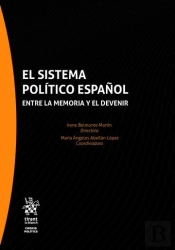 El Sistema Politico Español Entre La Memoria Y El Devenir
