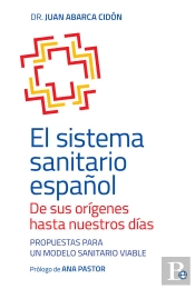 El Sistema Sanitario Español. De Sus Orígenes Hasta Nuestros Días
