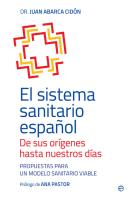 El Sistema Sanitario Español. De Sus Orígenes Hasta Nuestros Días