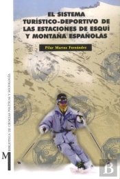 El Sistema Turístico-Deportivo De Las Estaciones De Esquí Y Montañas Españolas