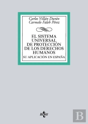 El Sistema Universal De Protección De Los Derechos Humanos. Su Aplicación En España