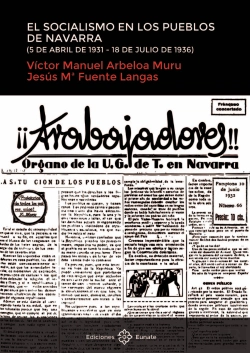 Bertrand.pt - El Socialismo En Los Pueblos De Navarra (5 De Abril De 1931-18 De Julio De 1936)