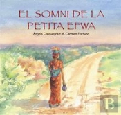 El Somni De La Petita Efwa  
