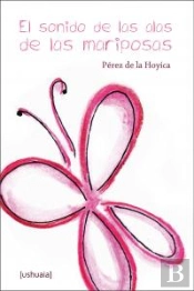 El Sonido De Las Alas De Las Mariposas 