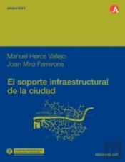 El Soporte Infraestructural De La Ciudad