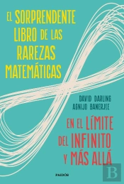 El Sorprendente Libro De Las Rarezas Matemáticas