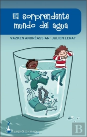 El Sorprendente Mundo Del Agua