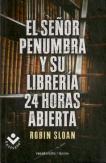 El Sr. Penumbra Y Su Librería 24 Horas Abierta