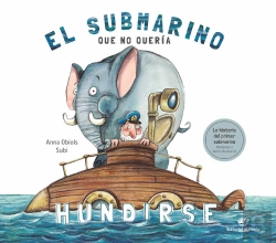Bertrand.pt - El Submarino Que No Quería Hundirse: Cuento Infantil Divertido Para Niños De 3 A 7 Años