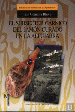 Bertrand.pt - El Subsector Cárnico Del Jamón Curado En La Alpujarra