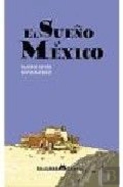 El Sueño De Mexico  