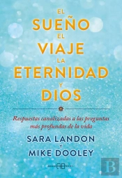 El Sueño El Viaje La Eternidad Y Dios