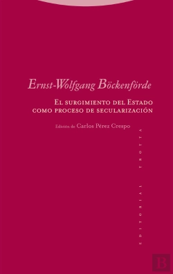 Bertrand.pt - El Surgimiento Del Estado Como Proceso De Secularizacion