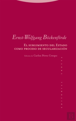 Bertrand.pt - El Surgimiento Del Estado Como Proceso De Secularización