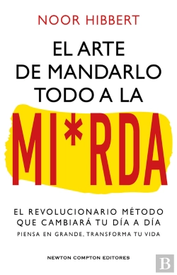 Bertrand.pt - El Sutil Arte De Mandarlo Todo A La Mi*Rda