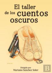 El Taller De Los Cuentos Oscuros