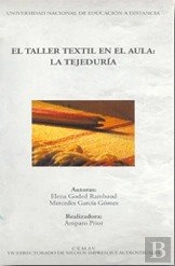 El Taller Textil En El Aula. Tejedur¡A