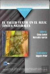 El Taller Textil En El Aula. Tintes Naturales