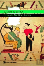 El Tapiz De Bayeux