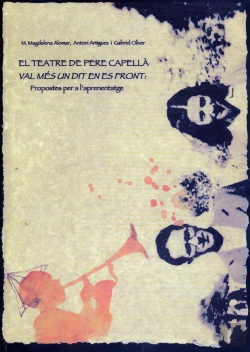 Bertrand.pt - El Teatre De Pere Capellà. Val Més Un Dit En Es Front: Propostes Per A Læaprenentatge