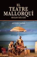 El Teatre Mallorqui (Segles Xix-Xxi)