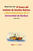 El Teatro Del Instituto De Estudios Ibéricos E Ibero-Americanos De La Universidad De Burdeos (1962-1
