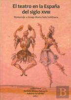 El Teatro En La España Del Siglo Xviii.