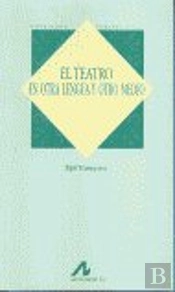El Teatro, En Otra Lengua Y Otro Medio