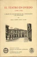 El Teatro En Oviedo (1498-1700) A Través Documentos Del Ayuntamiento Y Del Principado