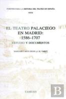 El Teatro Palaciego En Madrid: 1586-1707