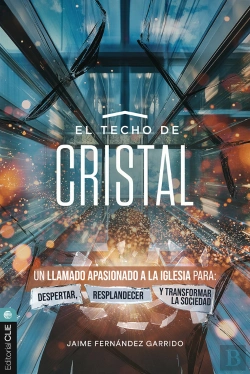 Bertrand.pt - El Techo De Cristal: Un Llamado Apasionado A La Iglesia