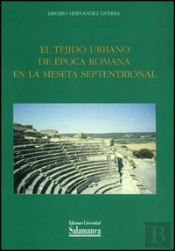 El Tejido Urbano De Época Romana En La Meseta Septentrional
