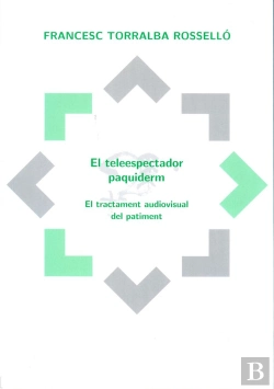 Bertrand.pt - El Teleespectador Paquiderm. El Tractament Audiovisual Del Patiment